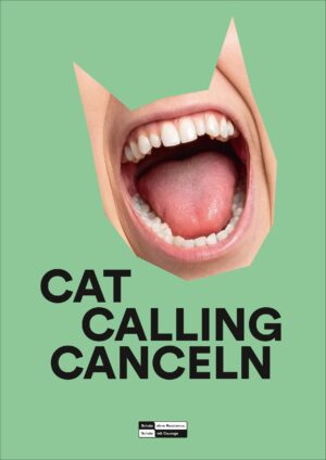 Plakat: Cat Calling canceln