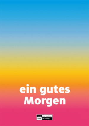Plakatmotiv: Farbverlauf Blau über gelb zu Rot. Schriftzug" ein gutes Morgen"