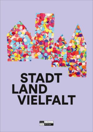 Plakat: Stadt Land Vielfalt